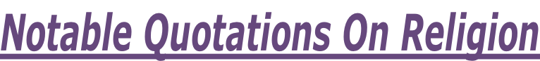 Notable Quotations On Religion
